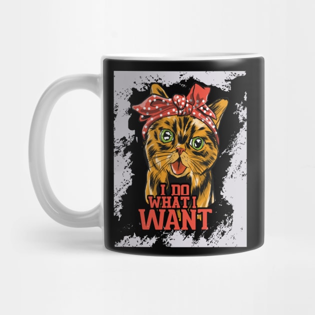 Funny Cat I Do What I Want by Designcompany